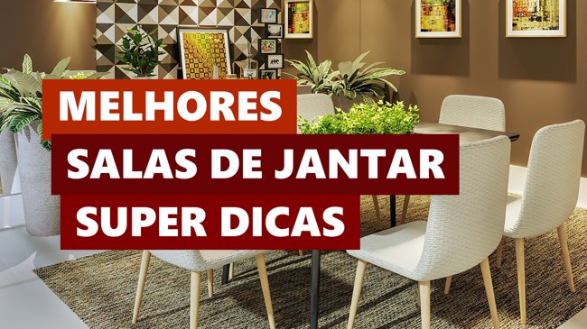 Melhores Ideias Salas de Jantar