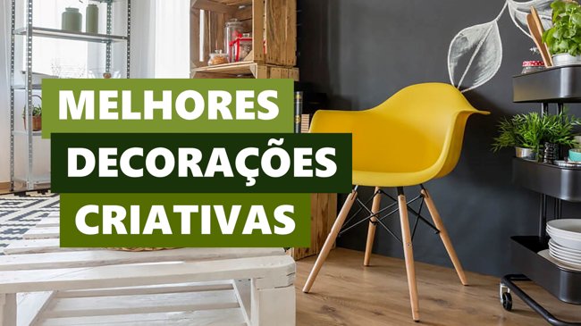 Melhores Ideias Decoração Criativa