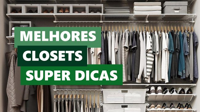 Melhores Ideias Closets