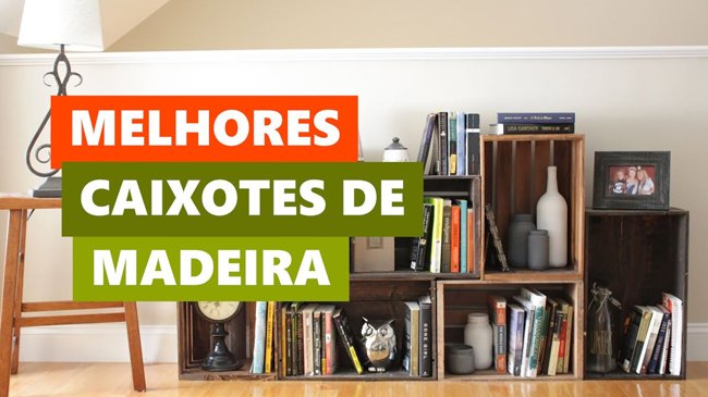 Melhores Ideias Caixotes de Madeira