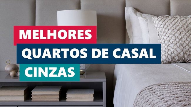 Melhores Ideias Quarto de Casal Cinza