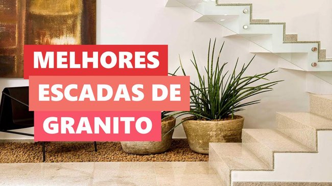 Melhores Ideias Escadas de Granito