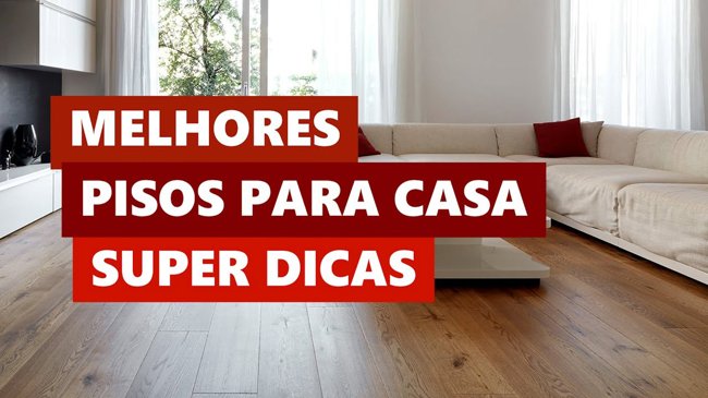 Melhores Ideias Pisos para Casa