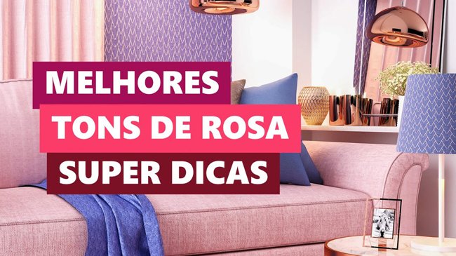 Melhores Ideias Tons de Rosa