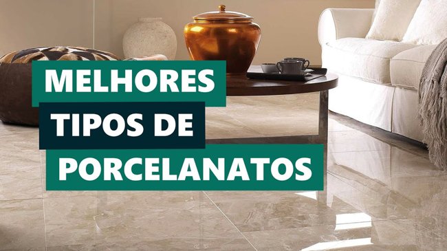 Melhores Ideias Tipos de Porcelanato