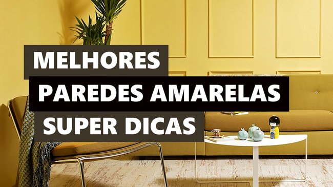 Melhores Ideias Paredes Amarelas