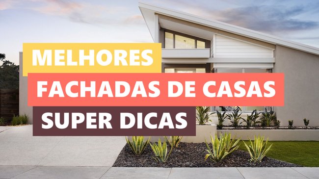 Melhores Ideias Fachada de Casas
