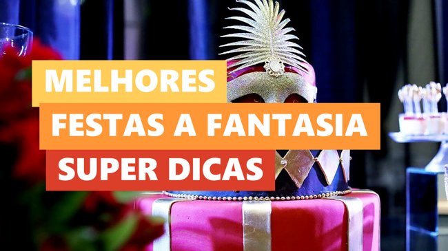 Melhores Ideias Festa a Fantasia