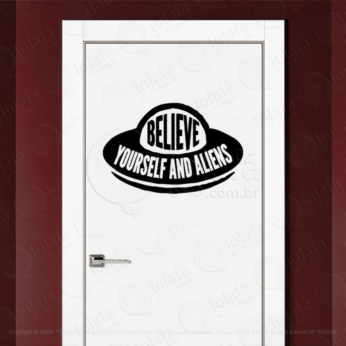 Acredite em Si Mesmo e Aliens Adesivo Alienígena de Parede para Quarto, Porta e Vidro - Mod:35