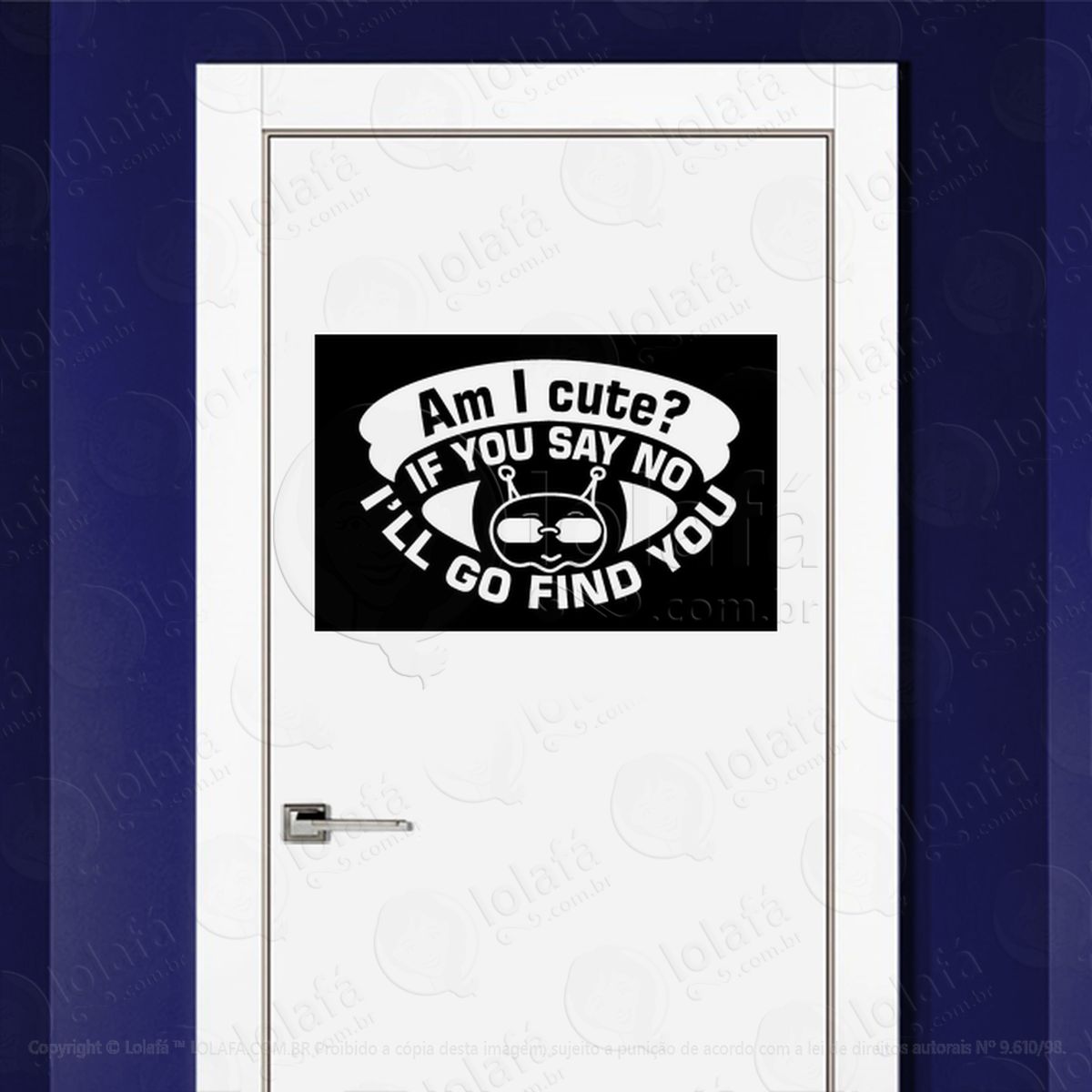 eu sou fofo? se você disser não eu vou encontrar você adesivo alienígena de parede para quarto, porta e vidro mod:282