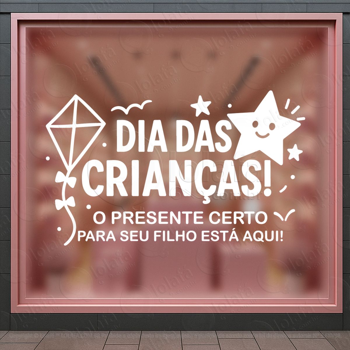 o presente certo para seu filho adesivos para vitrine dia das crianças mod:74