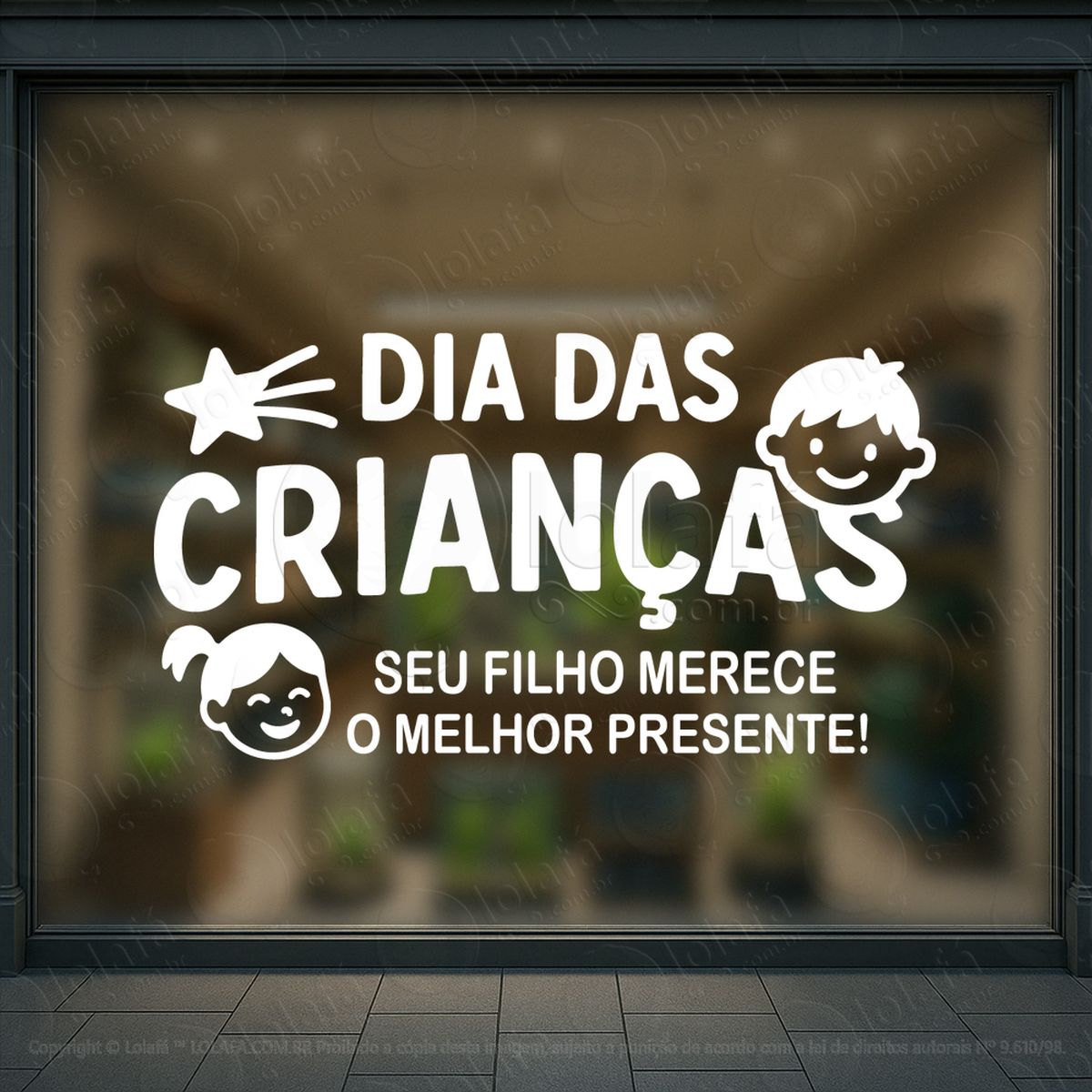 Seu Filho Merece o Melhor Presente Adesivos Para Vitrine Dia Das Crianças Mod:83