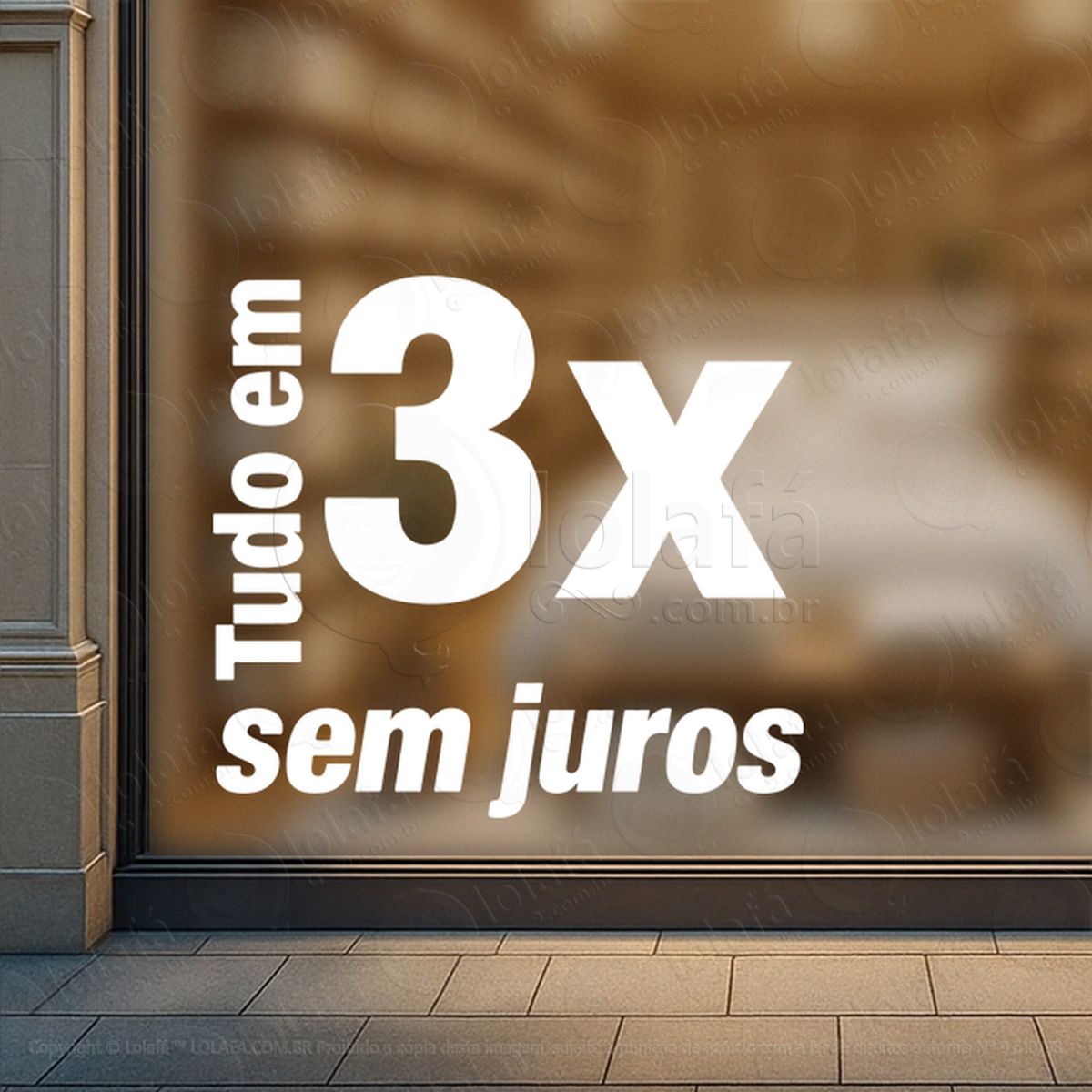 frase tudo em 3x sem juros adesivos para vitrine mod:517