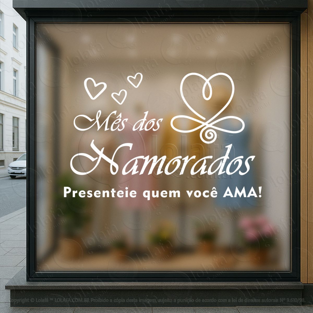 mês dos namorados presenteie quem você ama adesivos para vitrine dia dos namorados mod:671