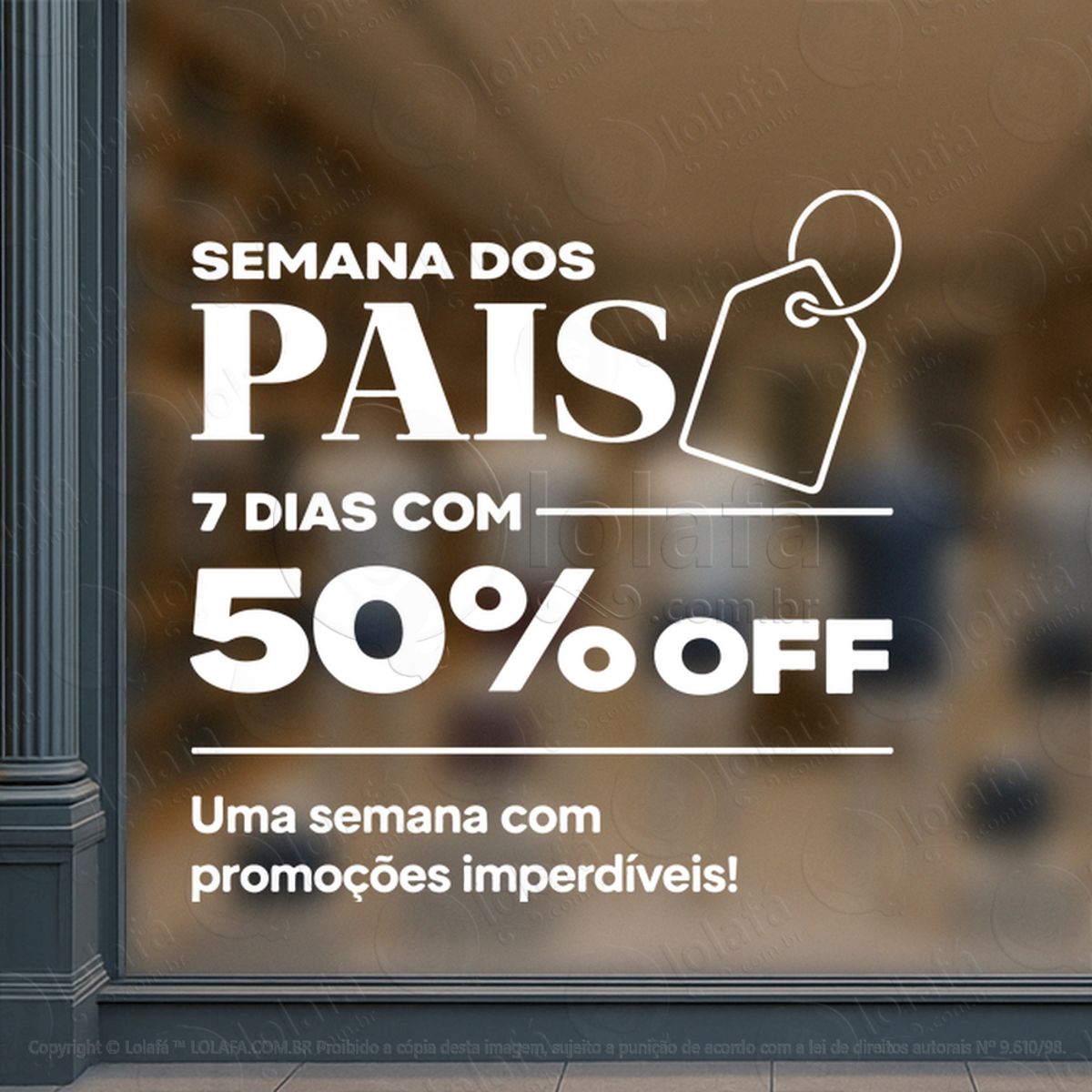 semana dos pais promoção decoração loja adesivos para vitrine dia dos pais mod:997