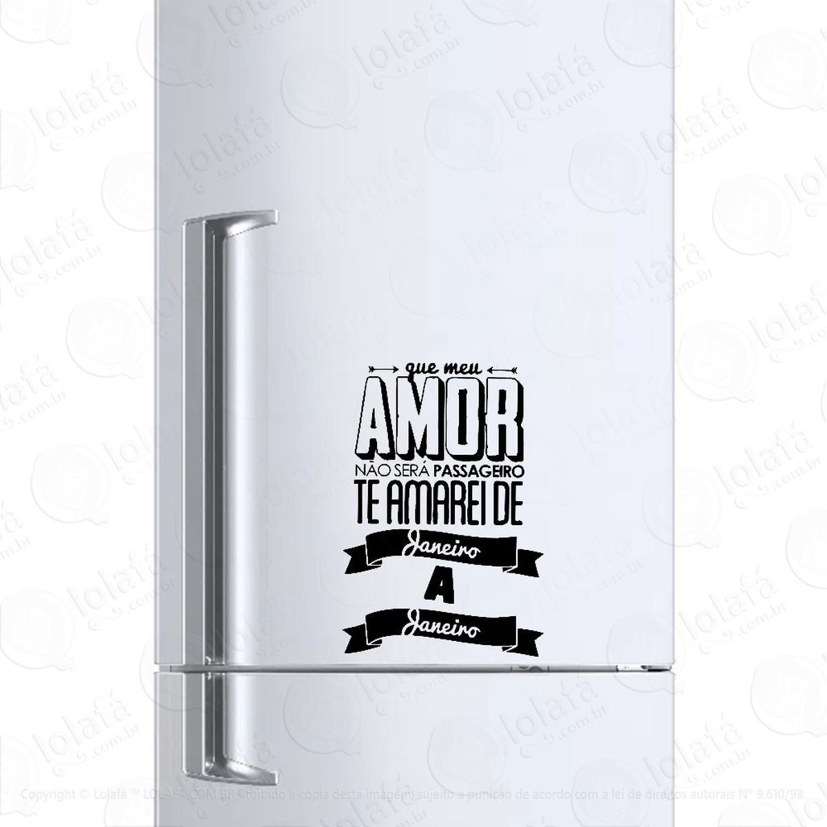 Adesivo Para Geladeira Te Amarei De Janeiro A Janeiro Mod:1400