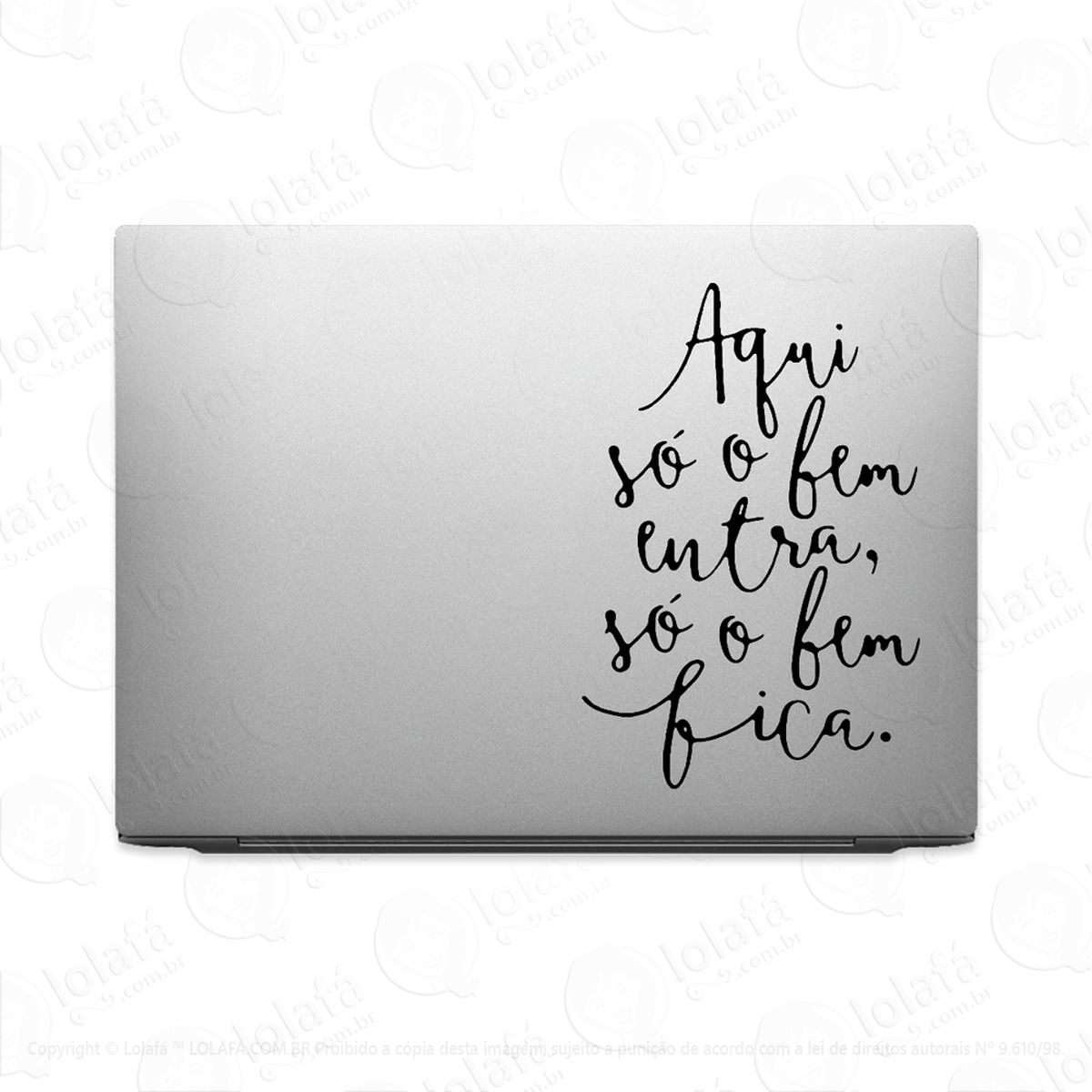 Adesivo Para Notebook Frase Aqui Só O Bem Entra Mod:3552