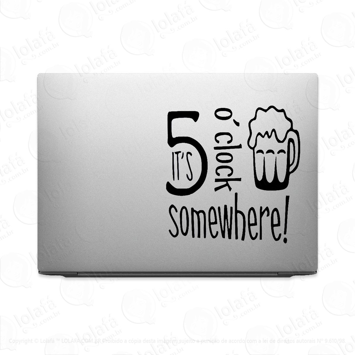 Adesivo Para Notebook Its 5 O´clock Somewhere! Mod:3718