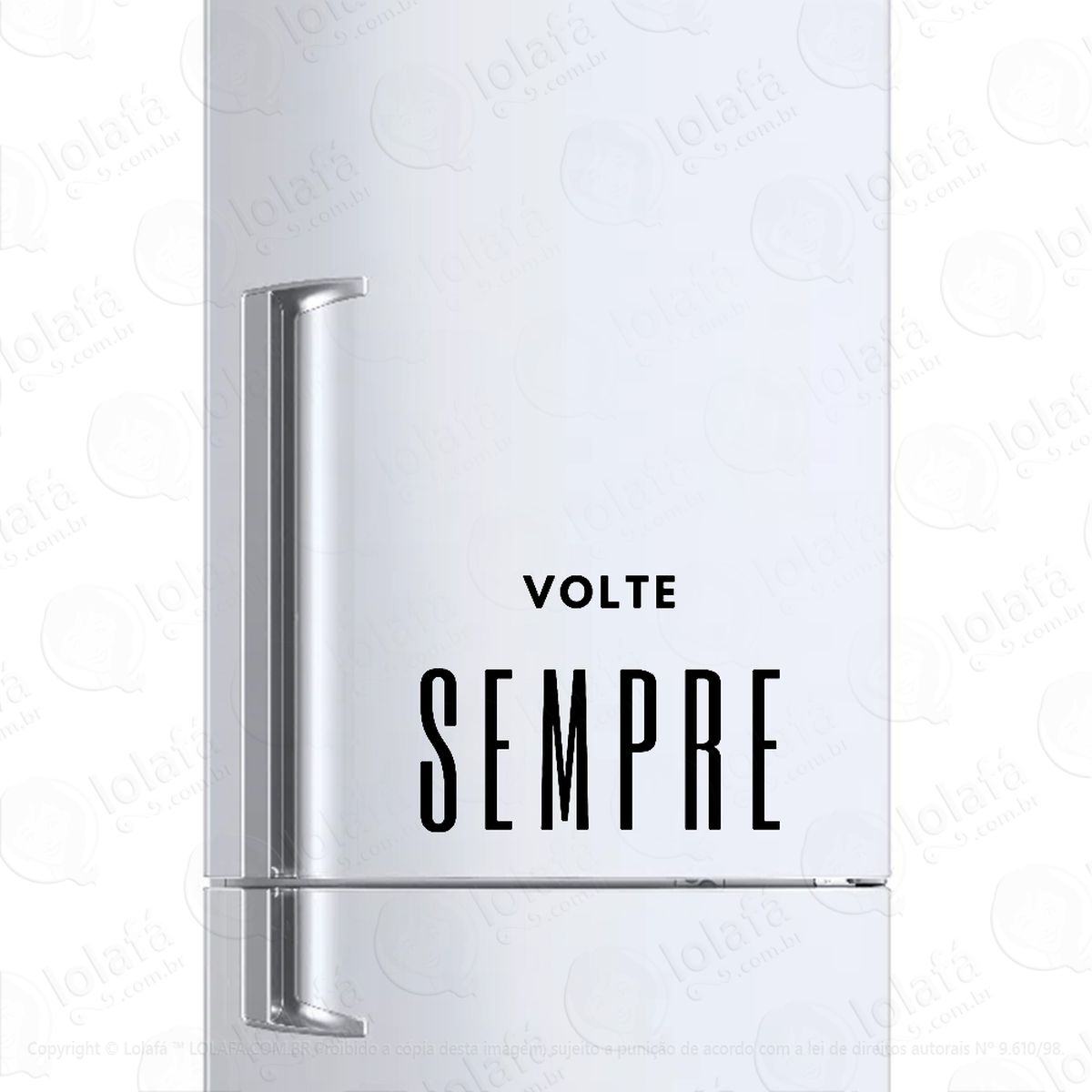 adesivo para geladeira volte sempre mod:6656