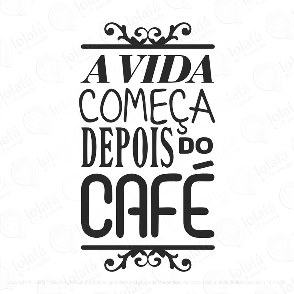 adesivo frase a vida começa café mod:161