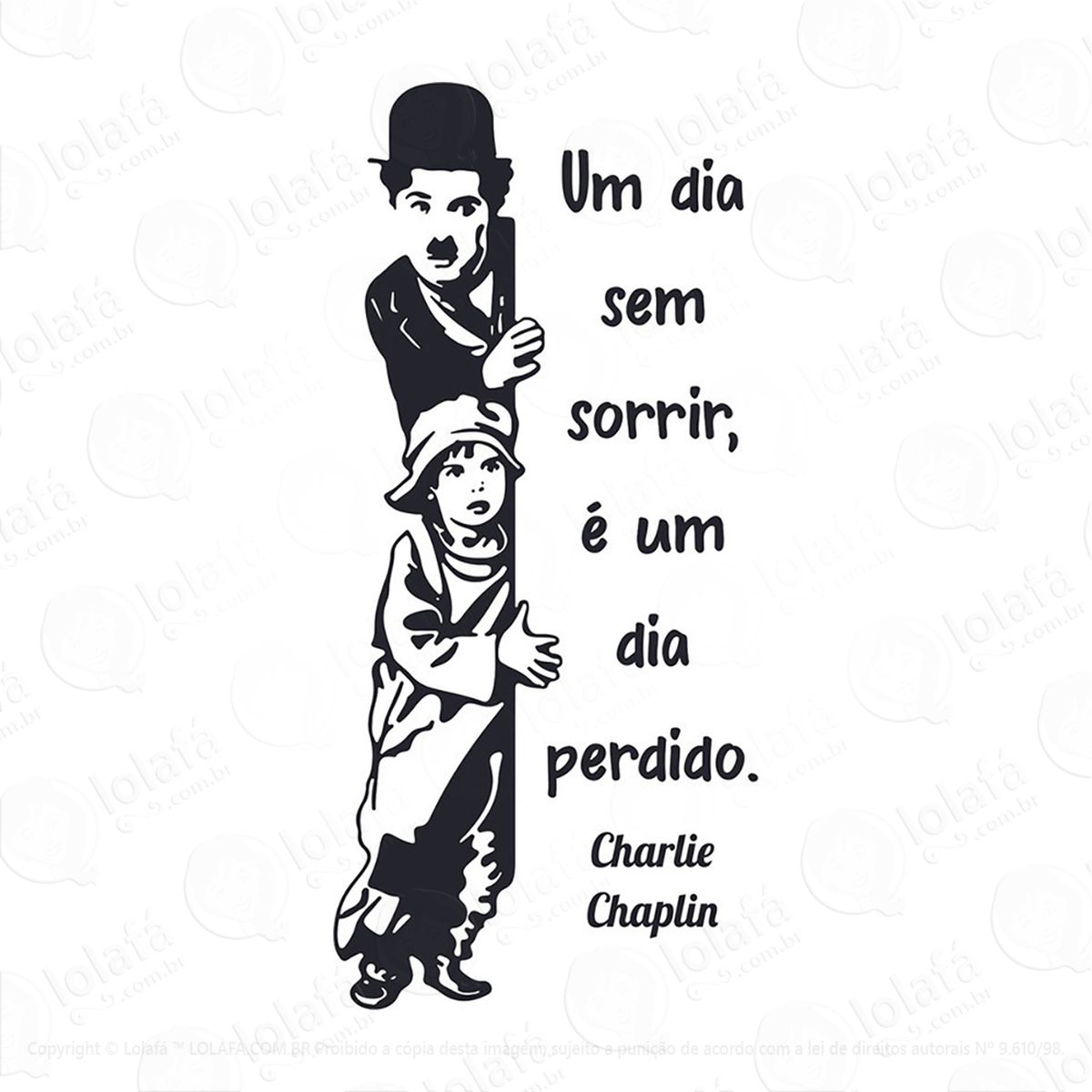 adesivo frase chaplin um dia sem sorrir mod:229