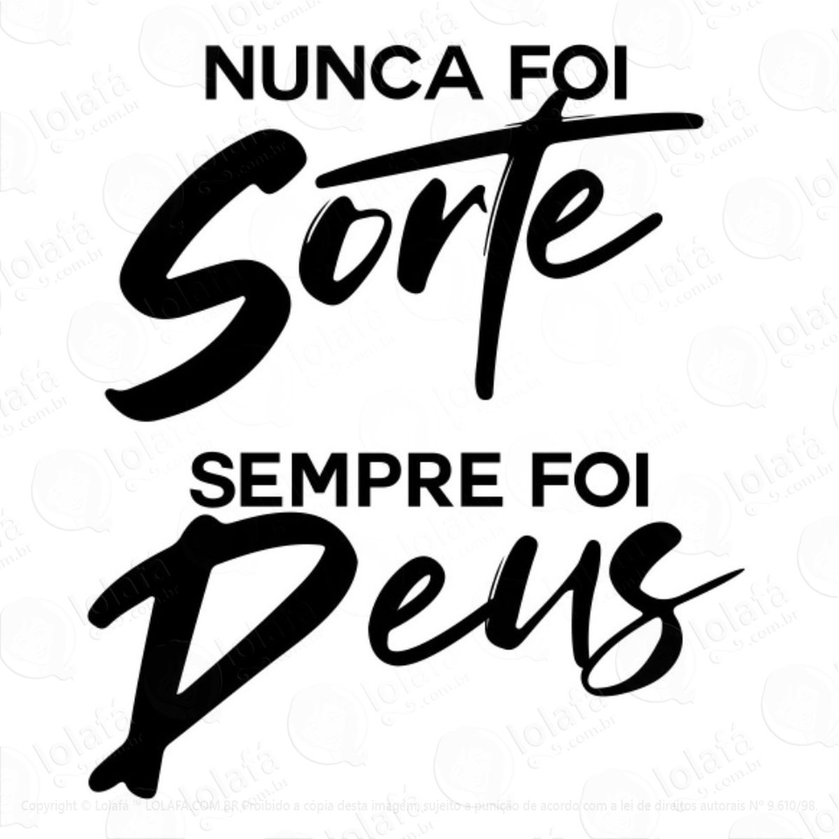 adesivo de parede nunca foi sorte, sempre foi deus mod:319
