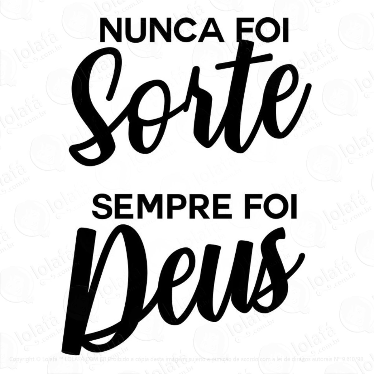 adesivo de parede nunca foi sorte, sempre foi deus mod:363