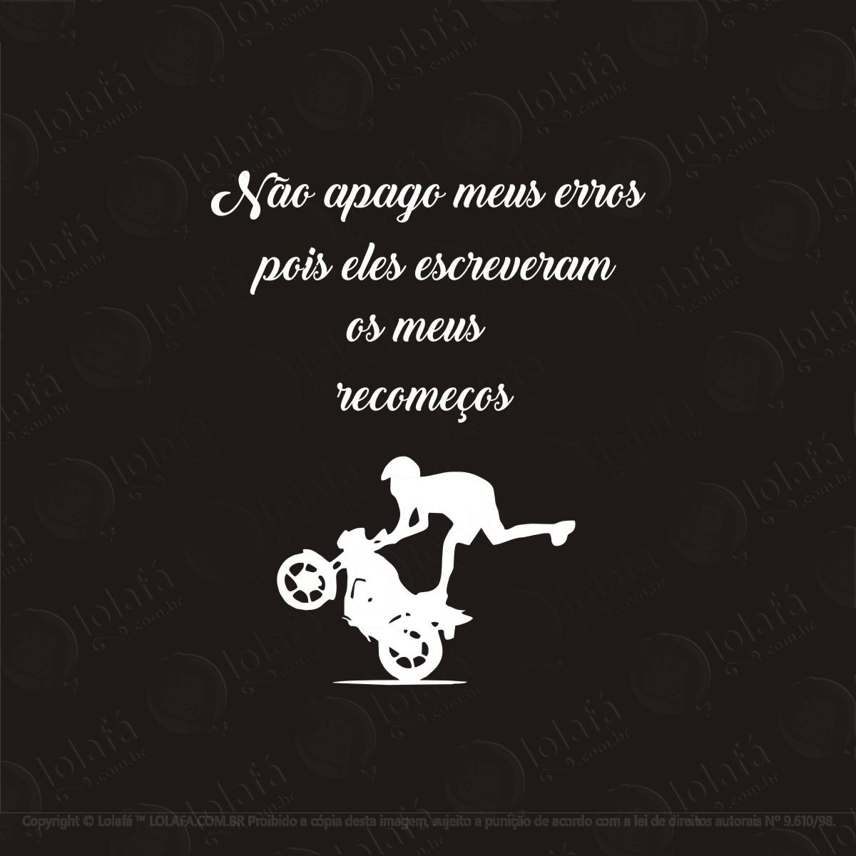 Adesivo Tanque Moto Frase Não Apago Meus Erros Mod:646