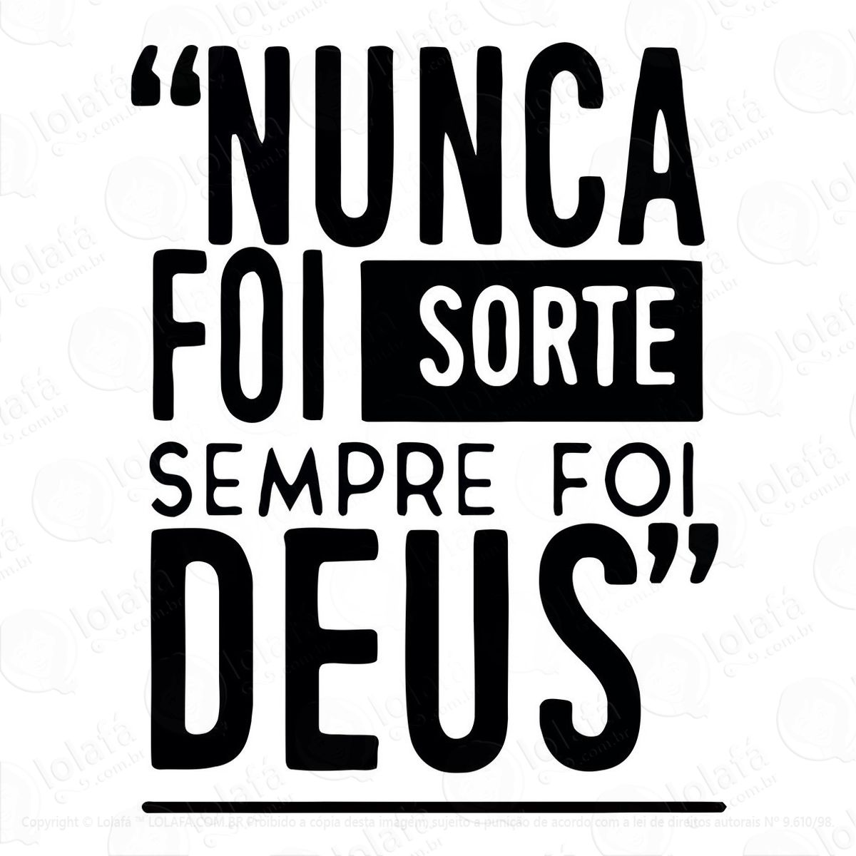 Adesivo Decorativo Nunca Foi Sorte Sempre Foi Deus Frase Mod:1041
