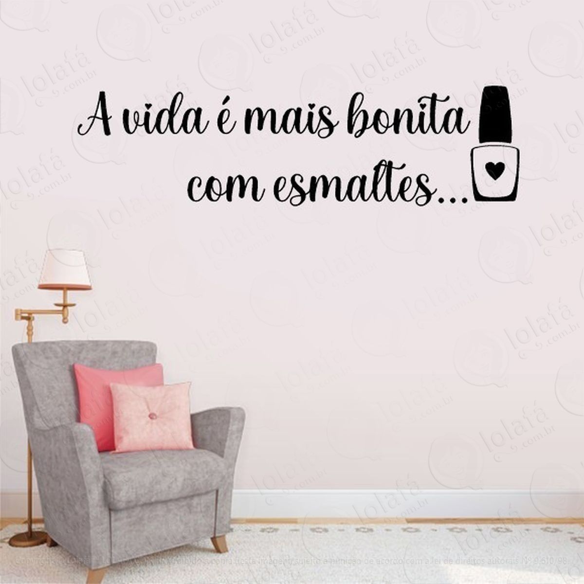 adesivo de parede frase a vida É mais bonita com esmaltes mod:2132