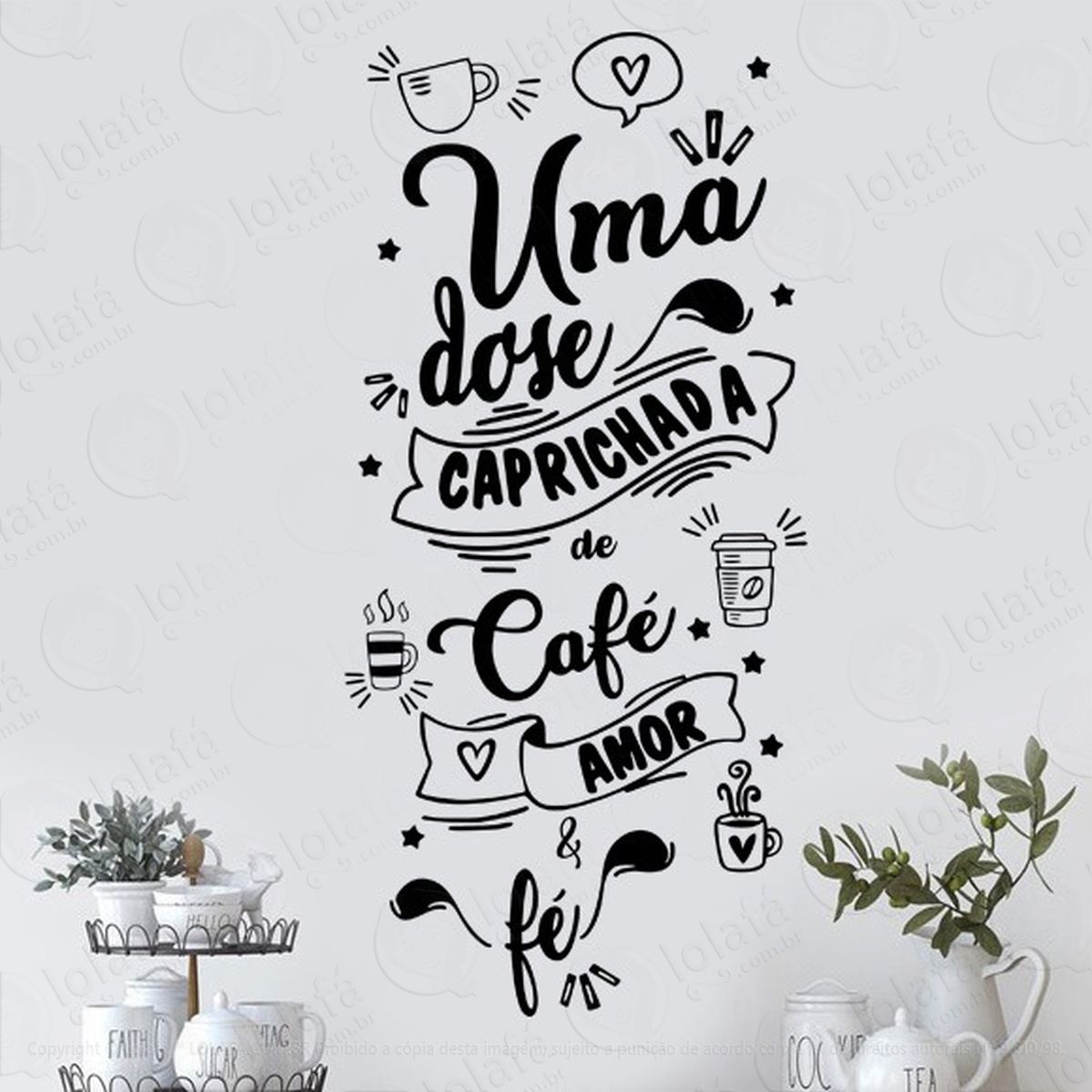 Adesivo Parede Frase Uma Dose Caprichada De Café Amor E Fé Mod:2204