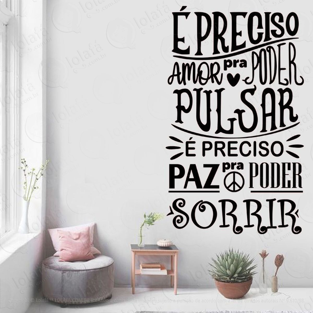 adesivo de parede frase É preciso amor pra poder pulsar mod:2216