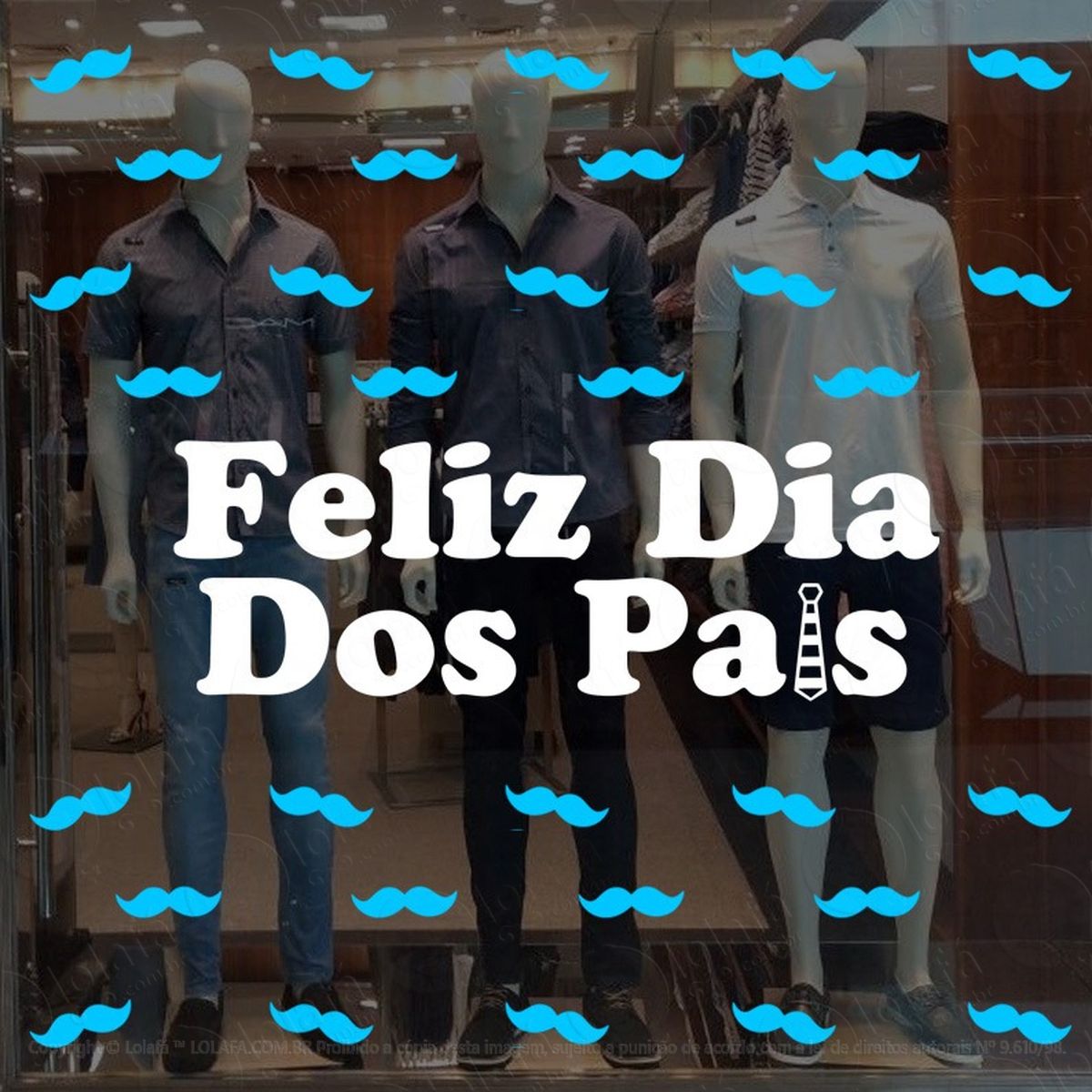 Adesivo Decorativo Vitrine Feliz Dia Dos Pais Mustache Mod:2227