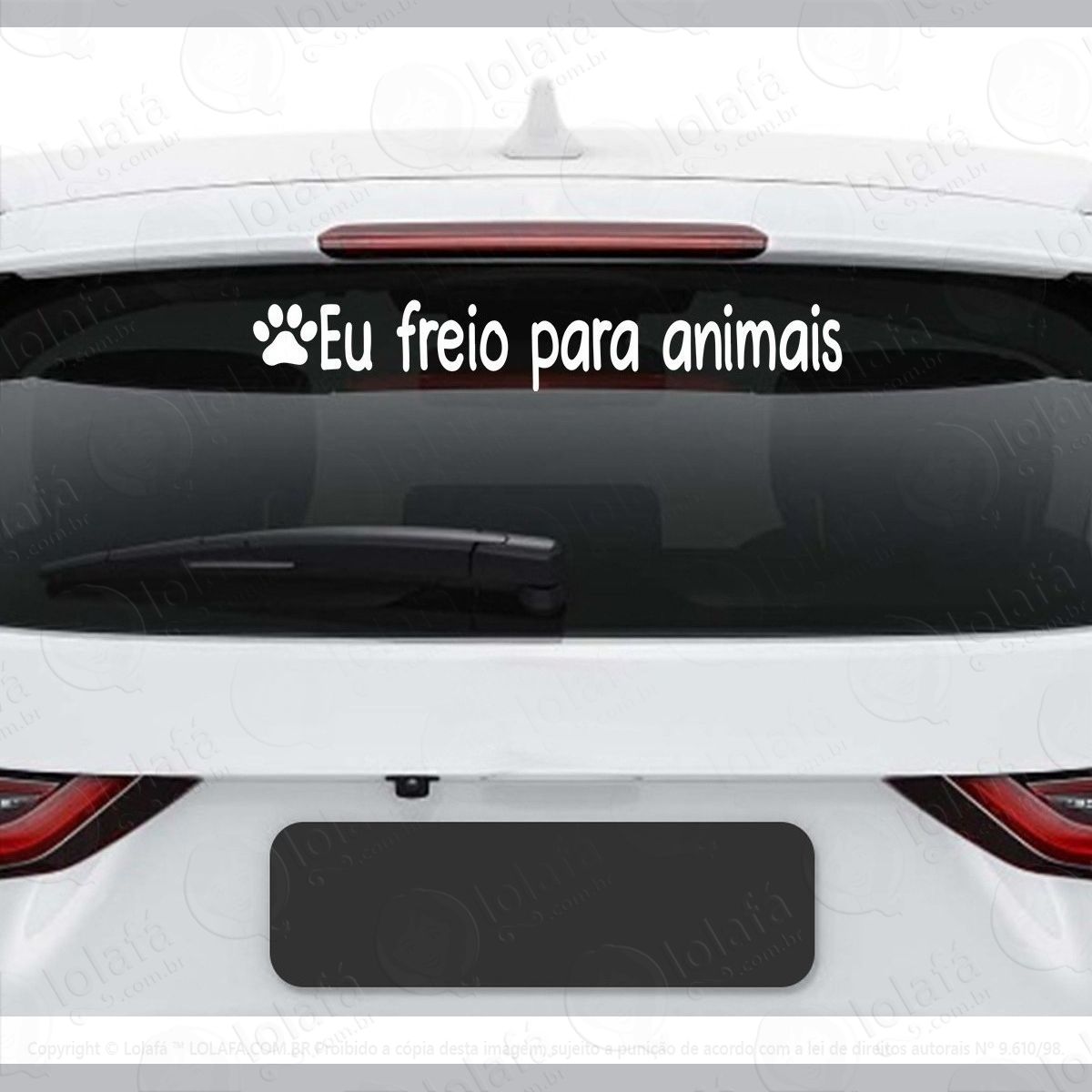 Adesivo Frase Eu Freio Para Animais Automotivo Carro Pet Dub Mod:3913