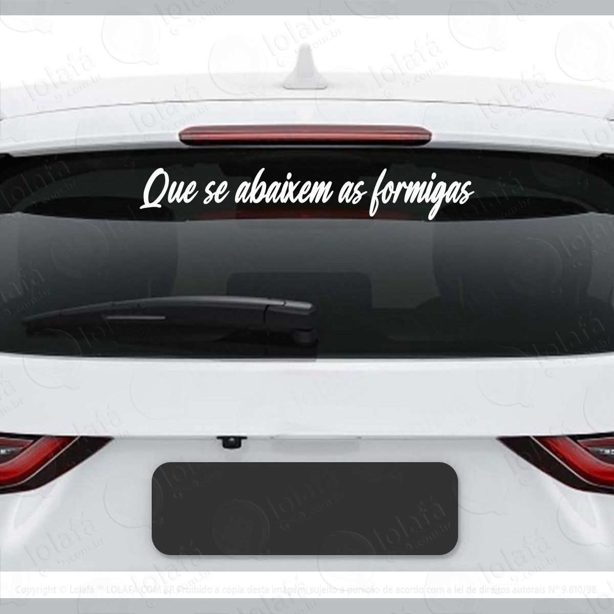 Adesivo Frase Que Se Abaixem As Formigas Dub Carro Rebaixado Mod:3916