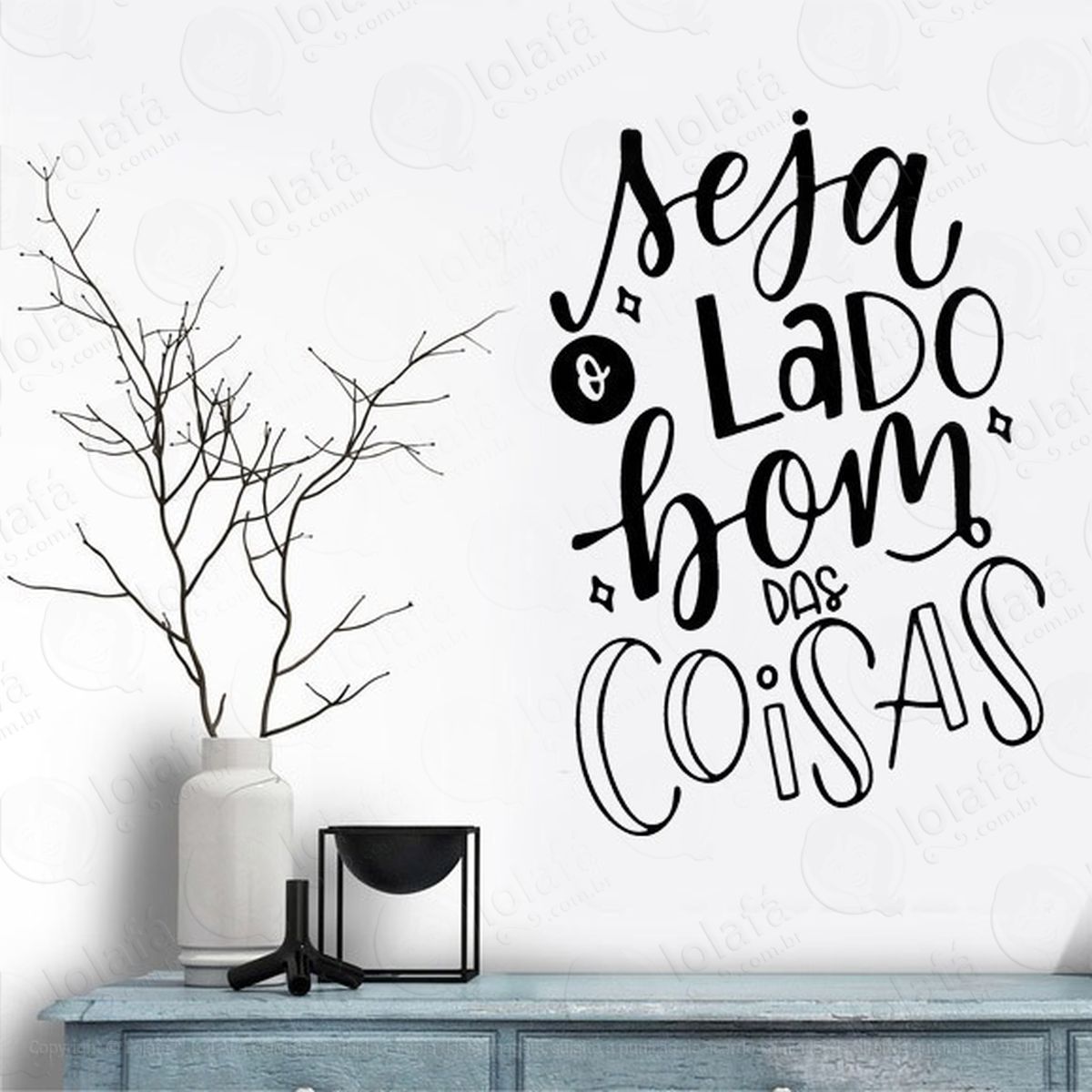 adesivo de parede frase seja o lado bom das coisas mod:4699