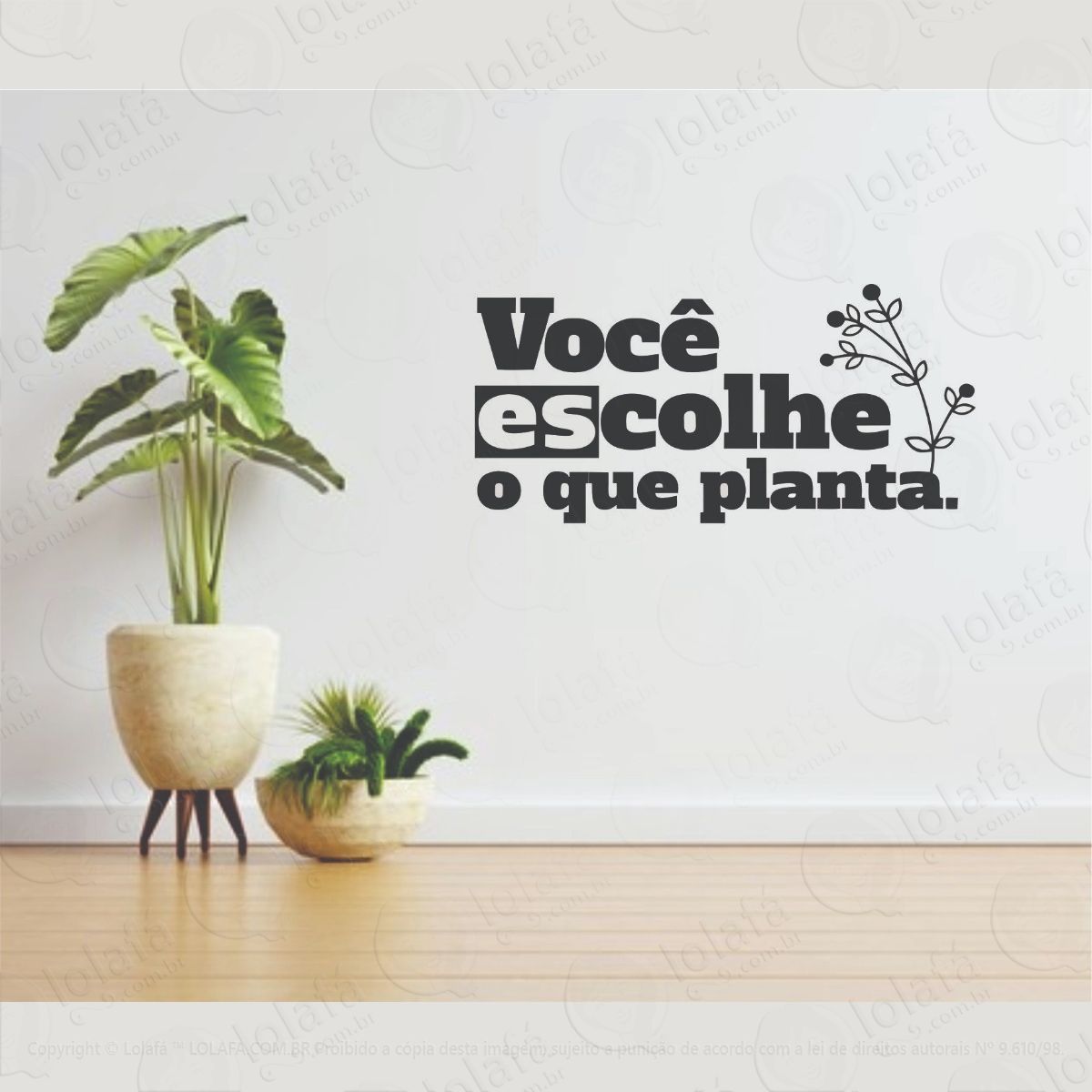 adesivo decorativo de parede frase você colhe o que planta mod:1242