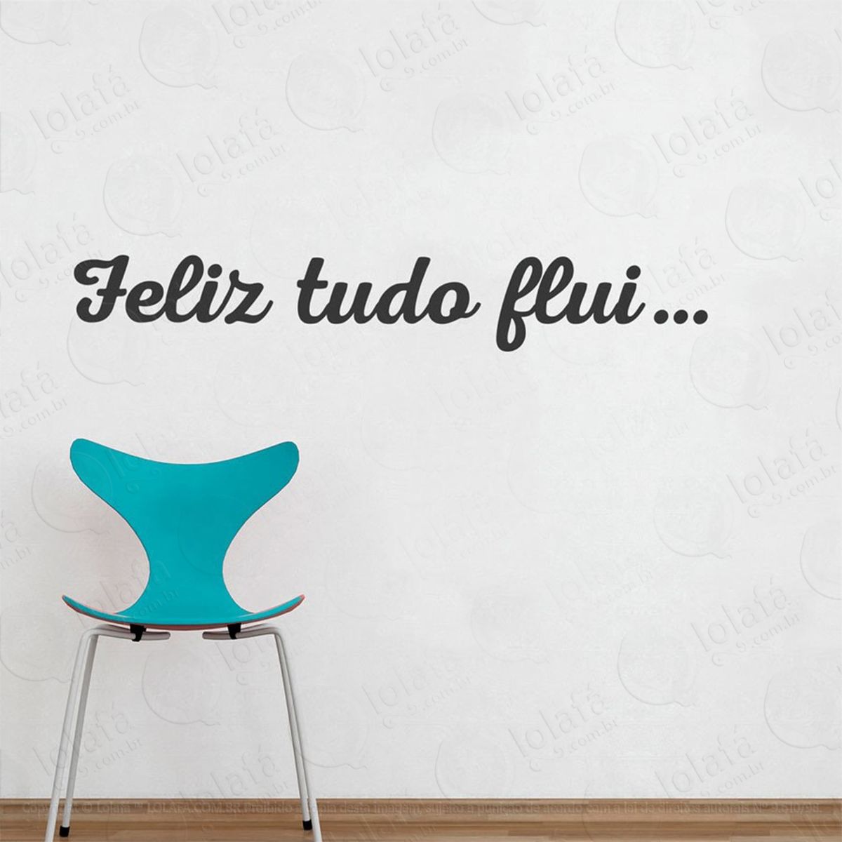 feliz tudo flui adesivo de parede frase personalizada para sala, quarto, porta e vidro - mod:45