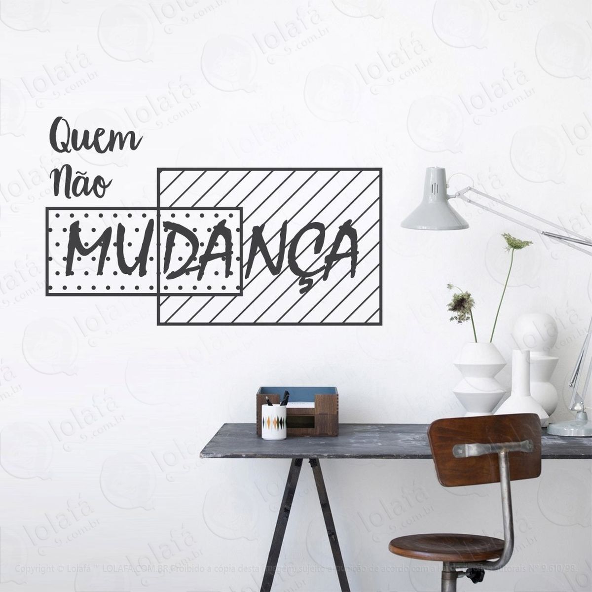 quem não muda adesivo de parede frase personalizada para sala, quarto, porta e vidro - mod:107