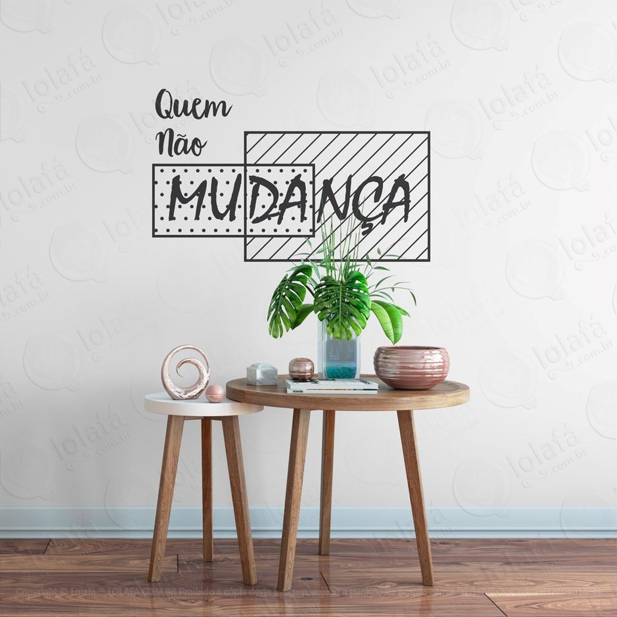 quem não muda adesivo de parede frase personalizada para sala, quarto, porta e vidro - mod:210